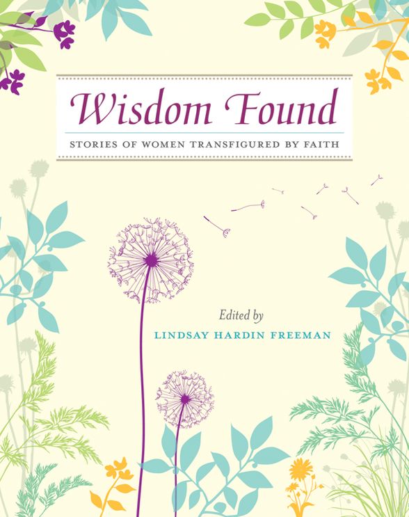Wisdom Found: Stories of Women Transfigured by Faith