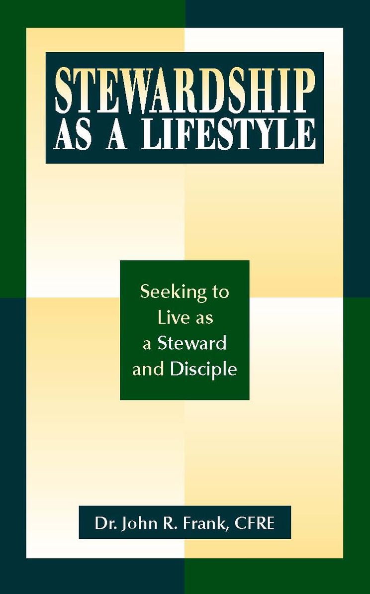 Stewardship As A Lifestyle: Seeking to live as a Steward and Disciple