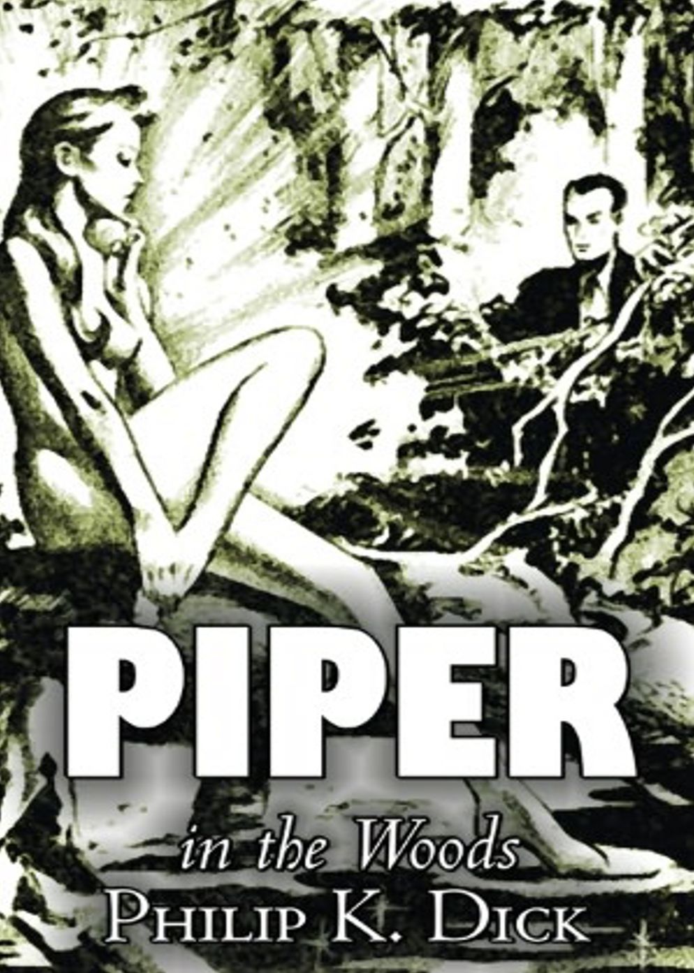 Piper In The Woods: A Short Story, Science Fiction, Post-1930 Classic By Philip K. Dick! AAA+++