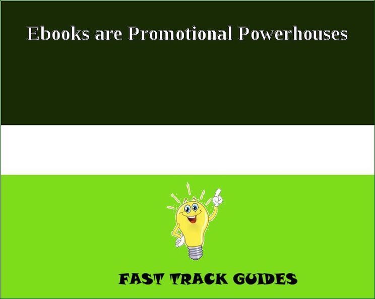 Ebooks are Promotional Powerhouses