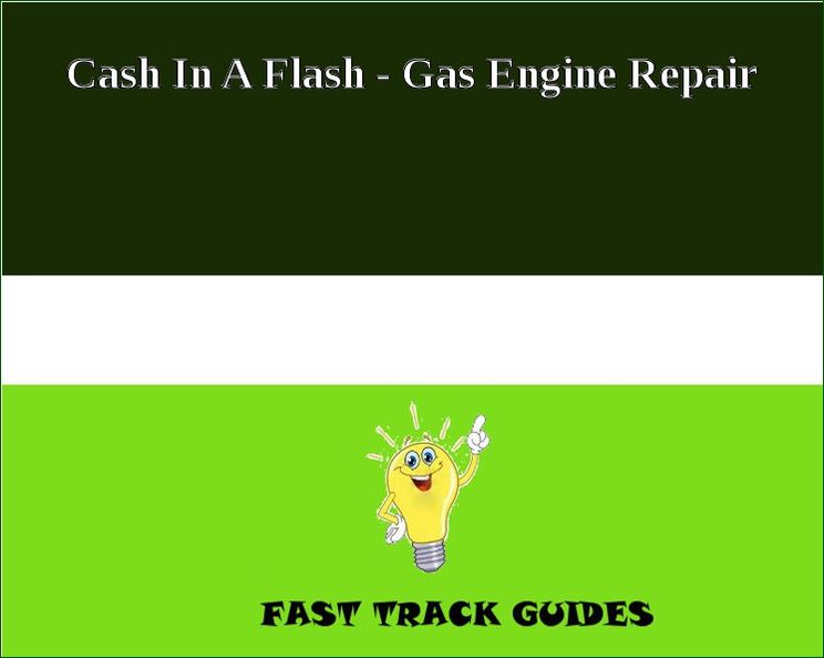 Cash In A Flash - Gas Engine Repair