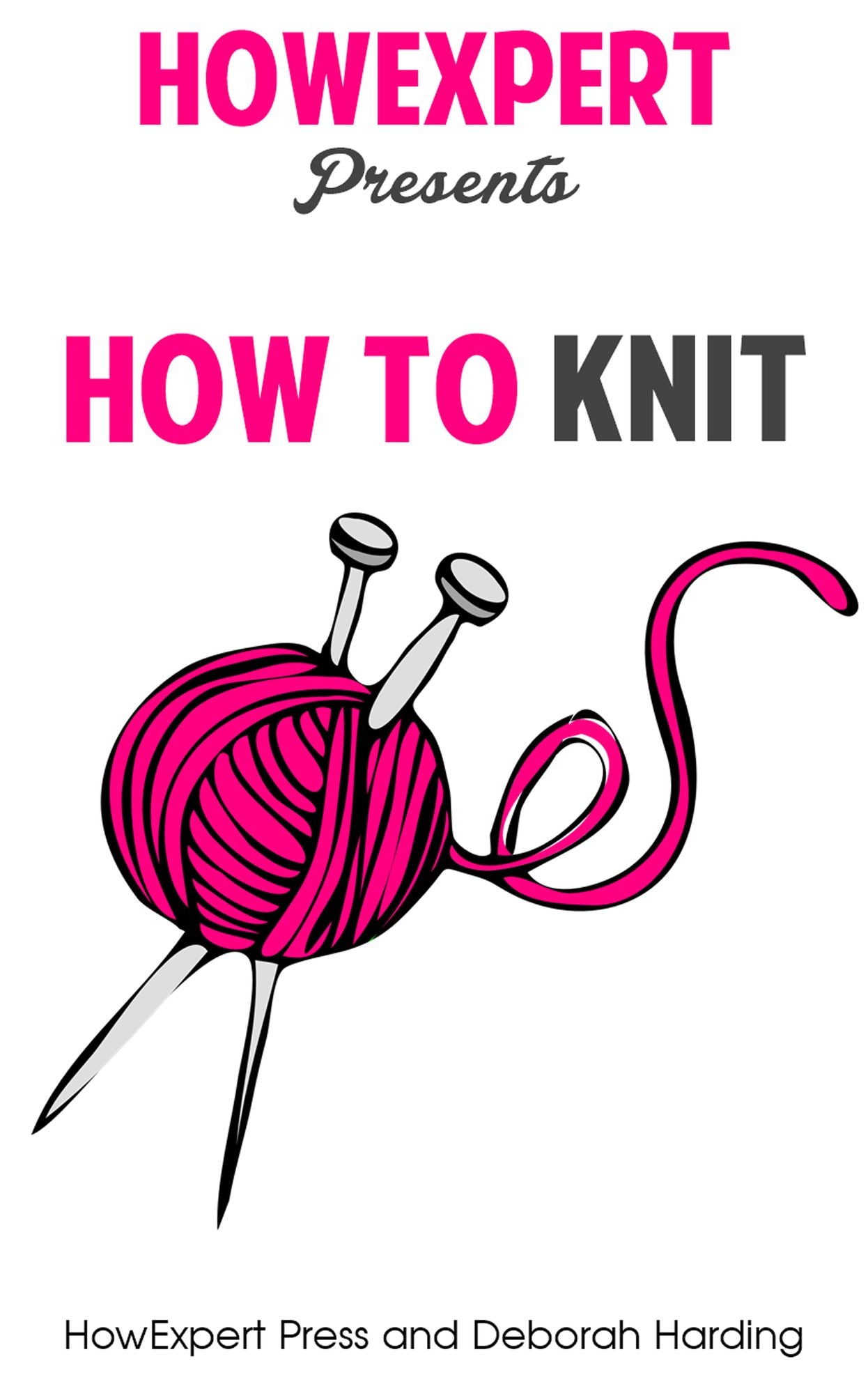 How To Knit - Your Step-By-Step Guide To Knitting