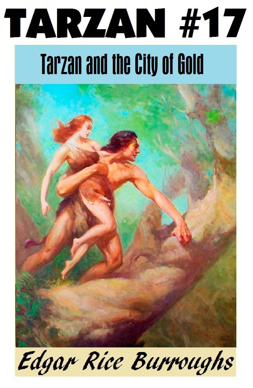Tarzan, TARZAN AND THE CITY OF GOLD, (Tarzan Achives #17)