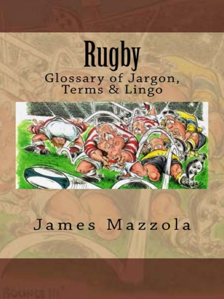 Rugby: Glossary of Jargon, Terms & Lingo