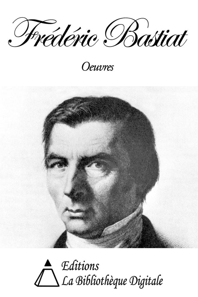 Oeuvres de Fr&eacute;d&eacute;ric Bastiat