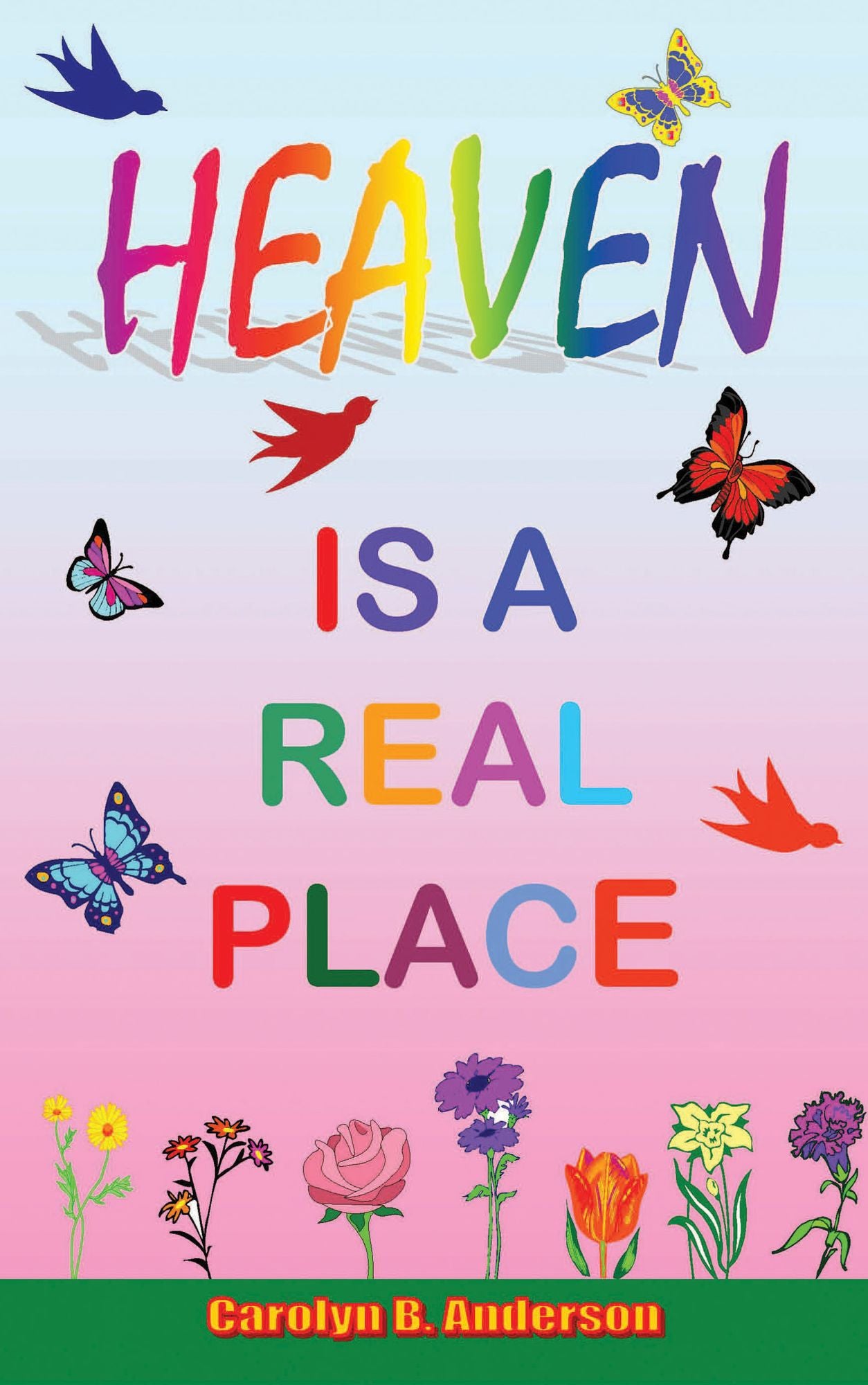 Heaven is a Real Place