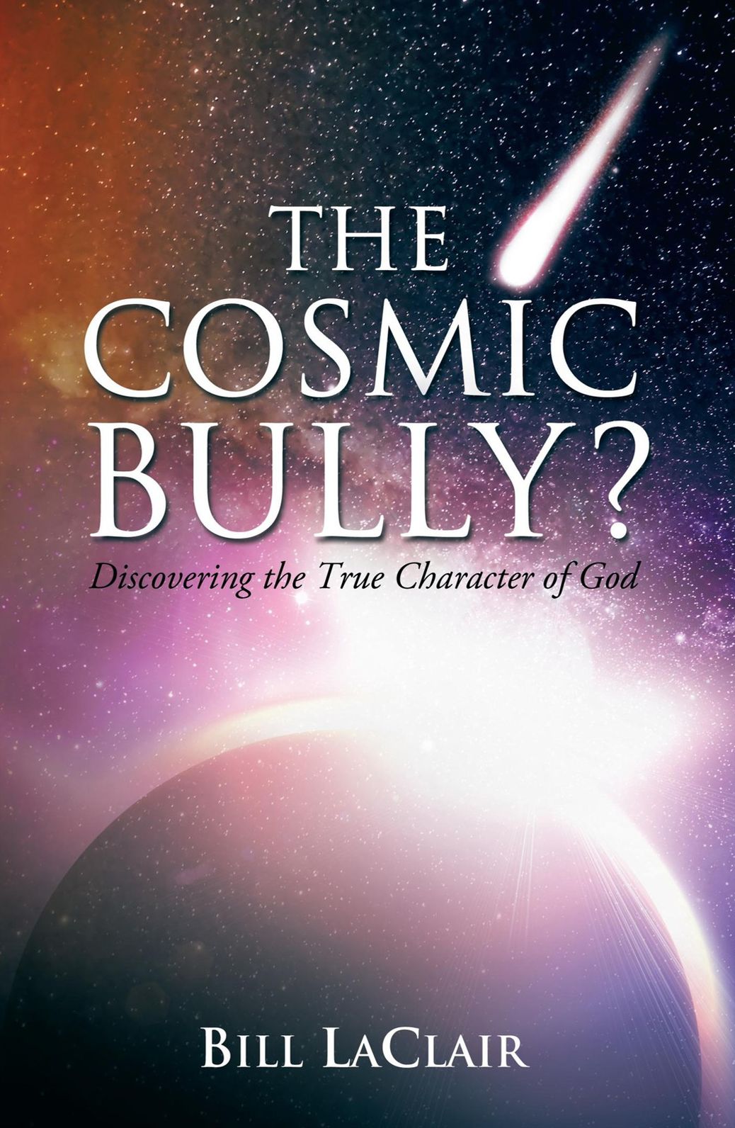 The Cosmic Bully?