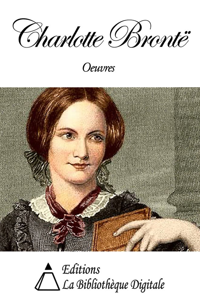 Oeuvres de Charlotte Bront&euml;