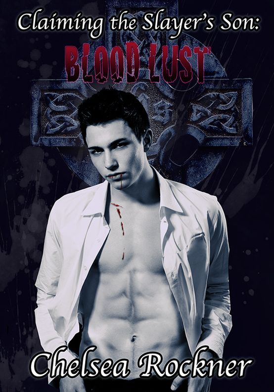 Claiming the Slayer's Son: Blood Lust