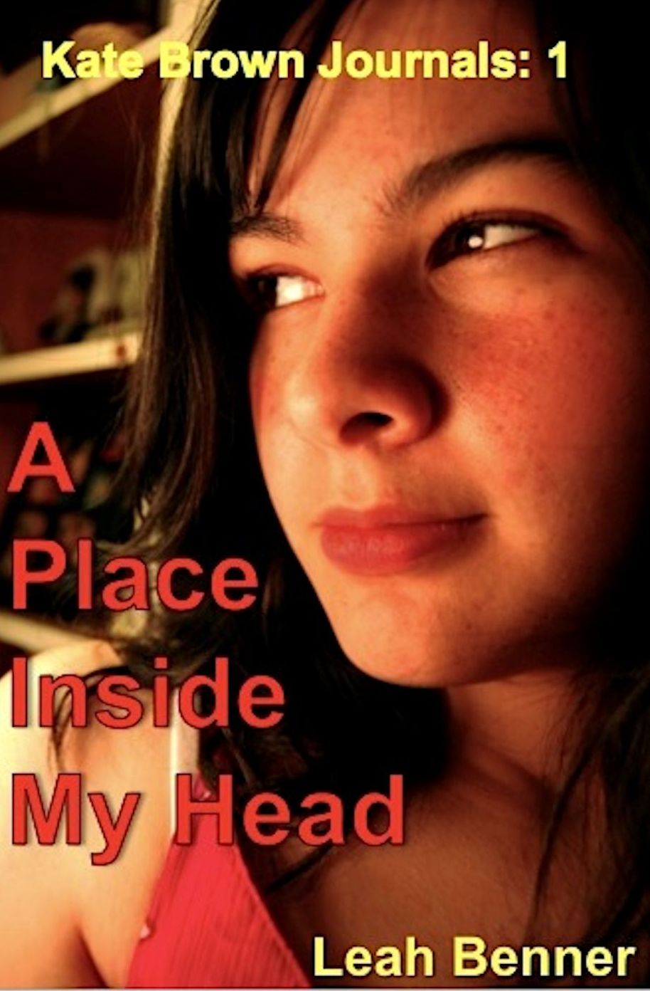A Place Inside My Head (Kate Brown Journals: 1)