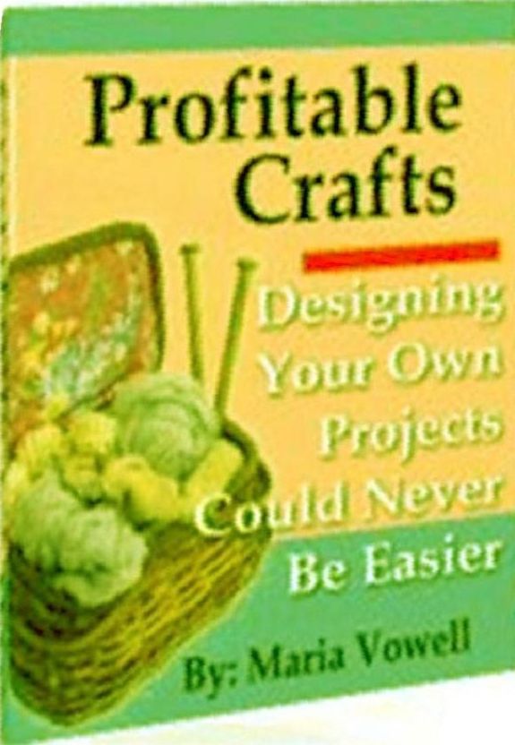 eBook about Profitable Crafts - Volume 3 - Seeing Things With New Eyes...