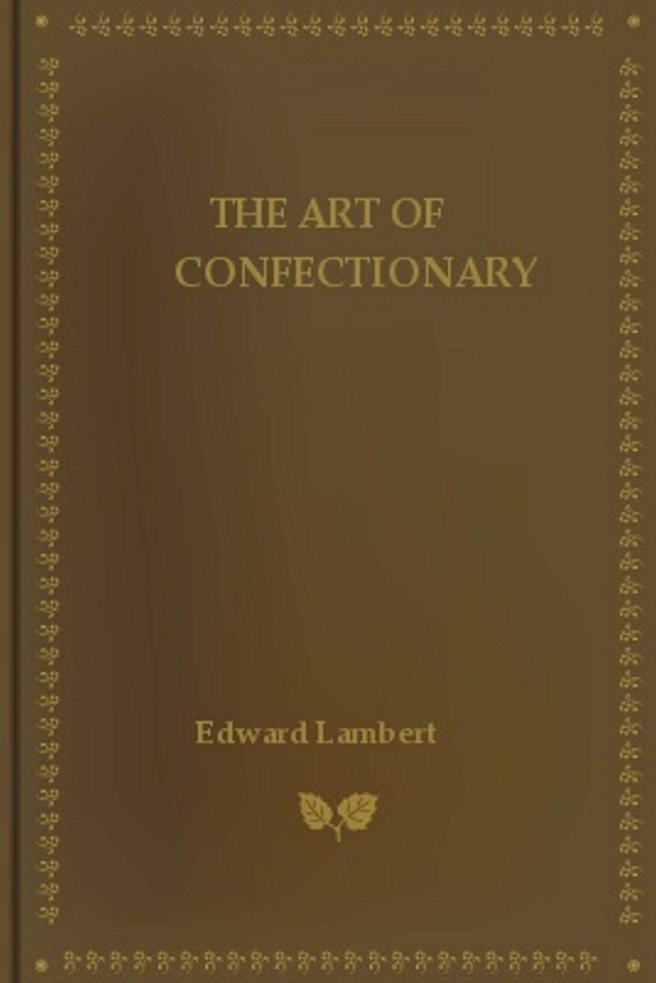The Art Of Confectionary