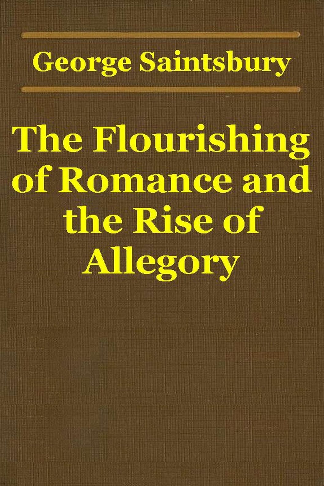 The Flourishing of Romance and The Rise of Allegory