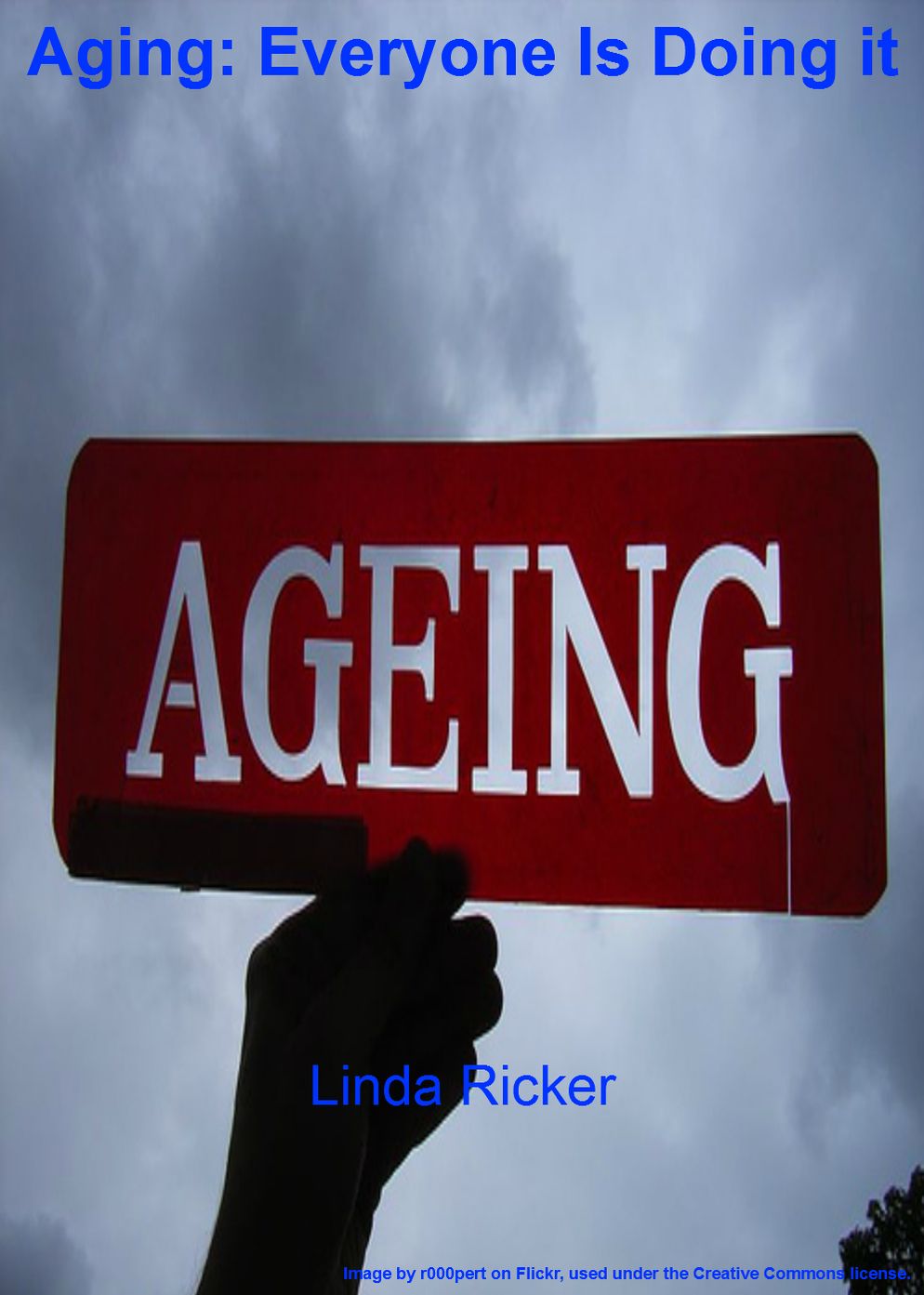 Aging: Everyone Is Doing It
