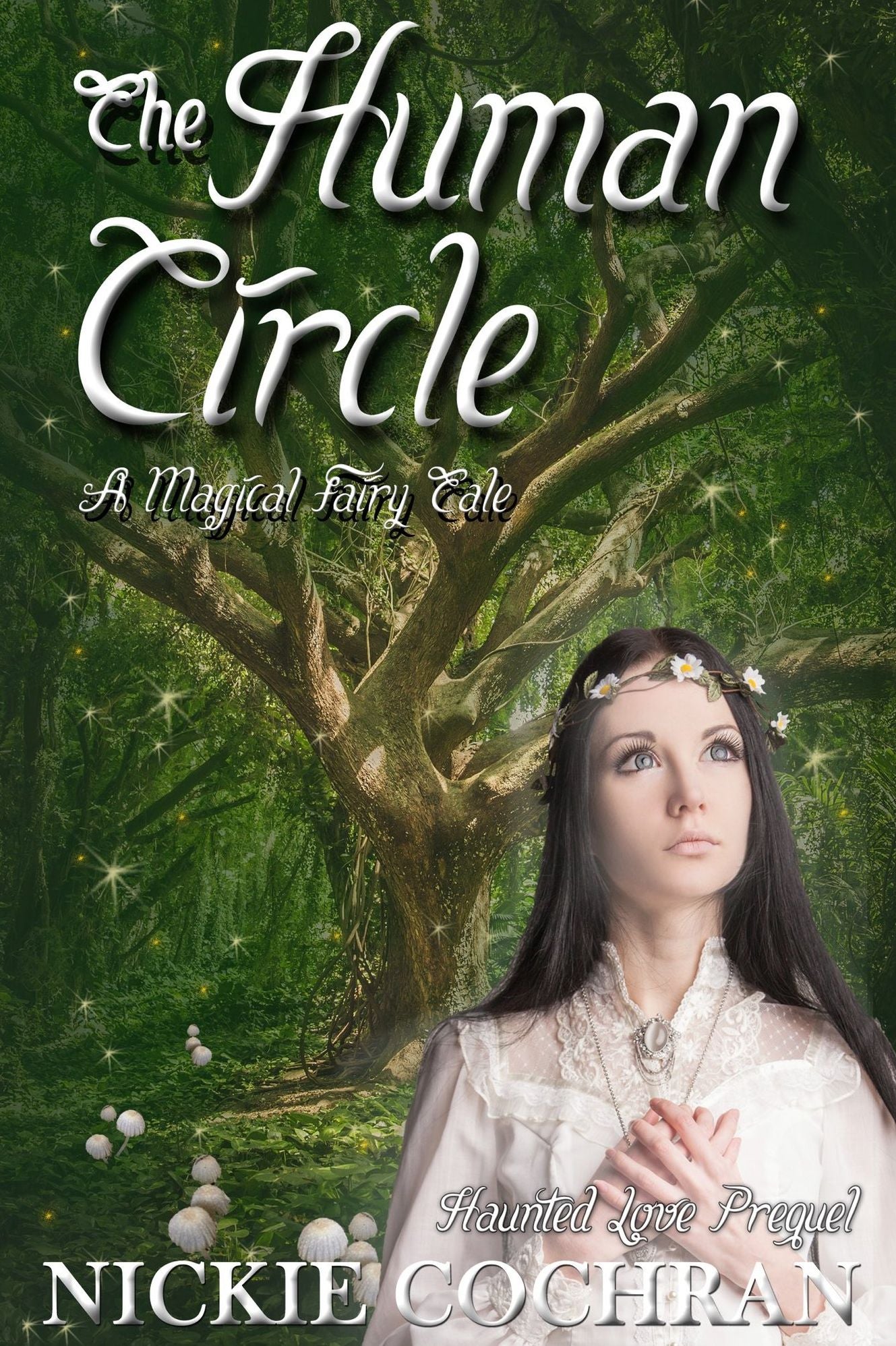The Human Circle: A Magical Fairy Tale (Haunted Love Prequel) Novelette