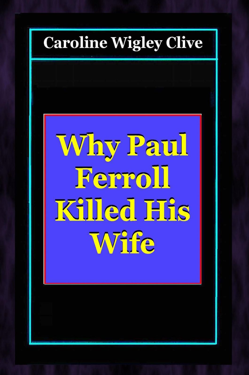 Why Paul Ferroll Killed His Wife