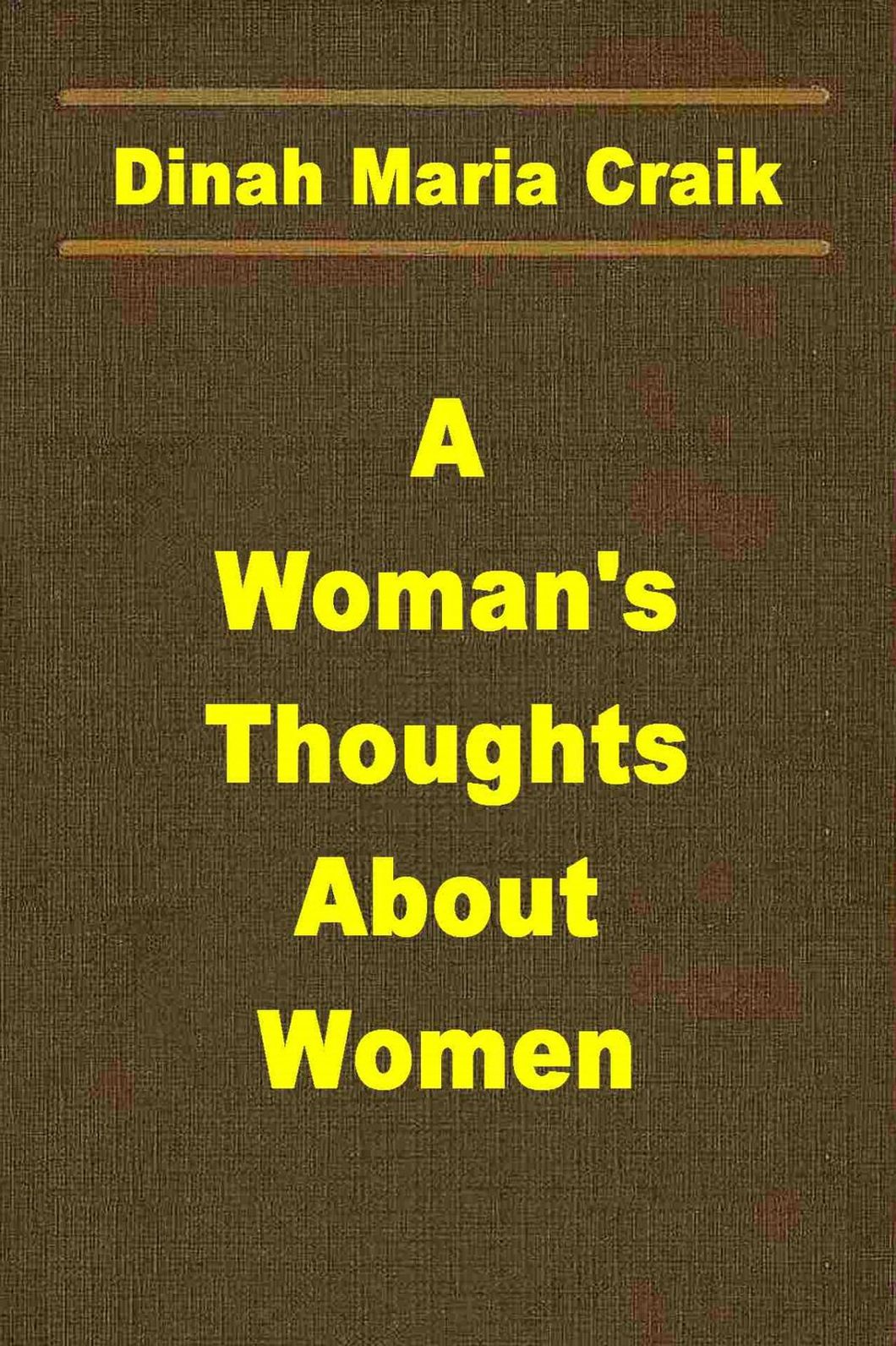 A Woman's Thoughts About Women