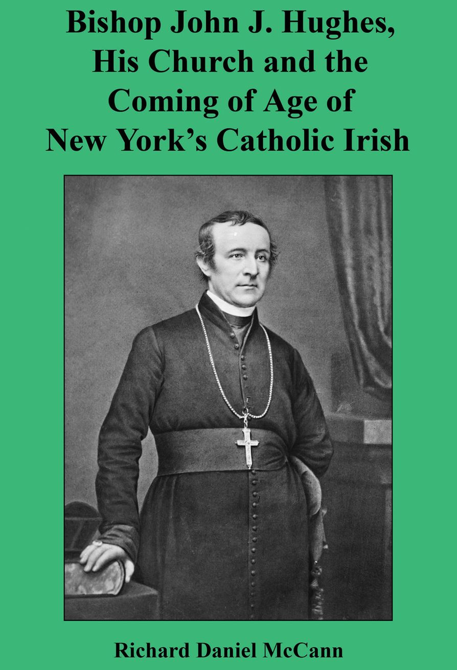 Bishop John J. Hughes, His Church and the Coming of Age of New Yorkââle/