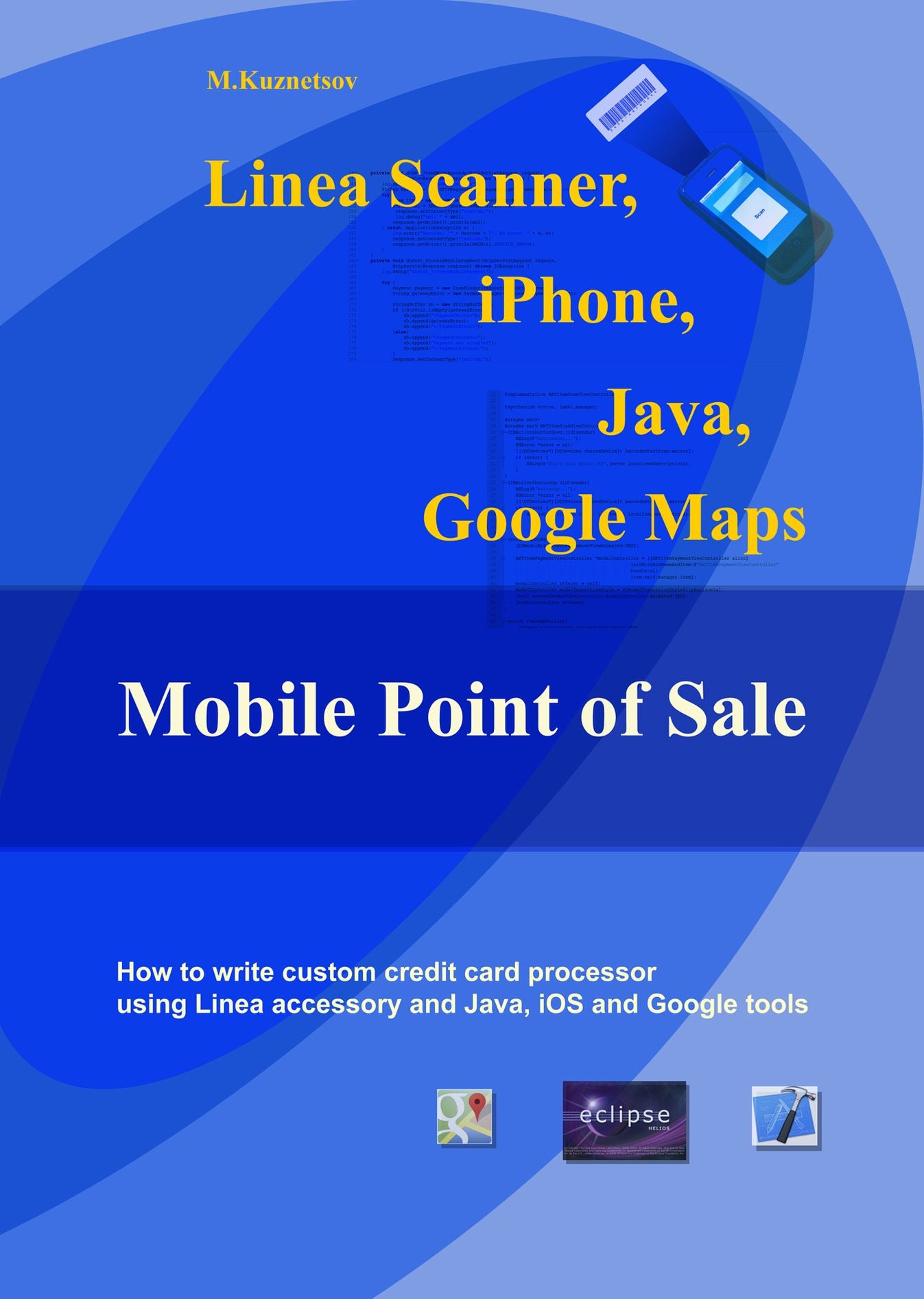 Linea Scanner, iPhone, Java, Google Maps and Mobile Point Of Sale