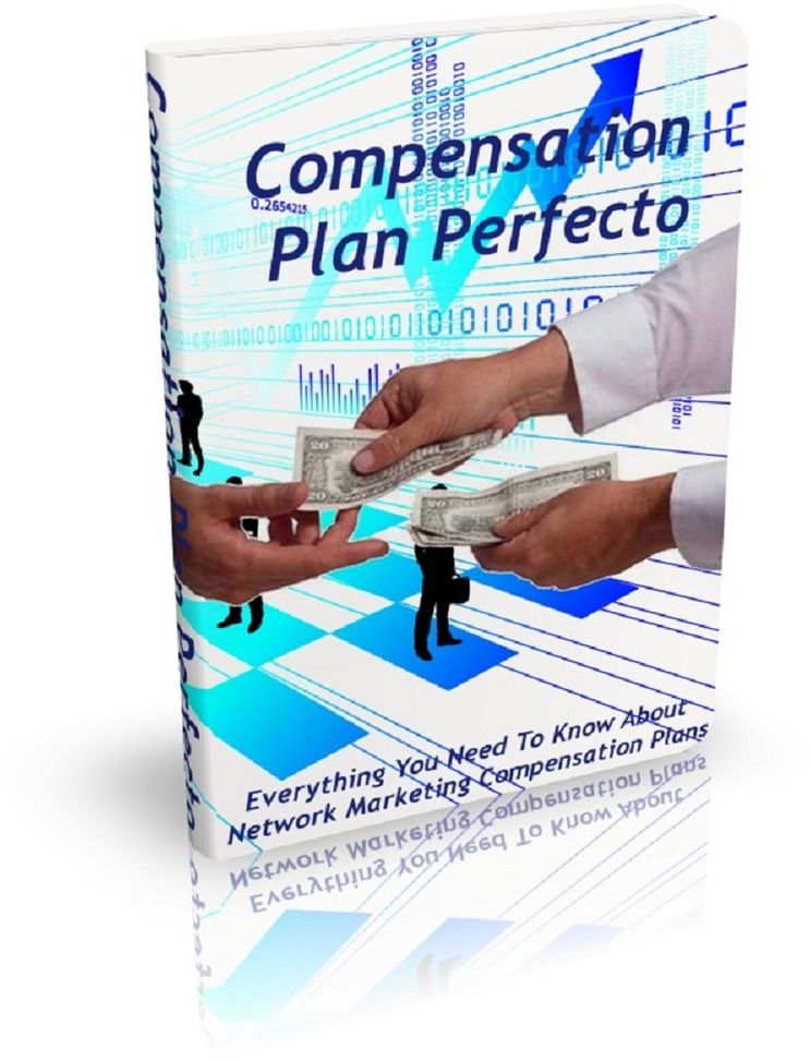 Compensation Plan Perfecto: Everything You Need To Know About Network Marketing Compensation Plans