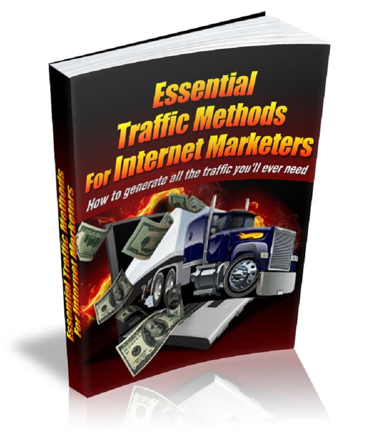 Essential Traffic Methods For Internet Marketers