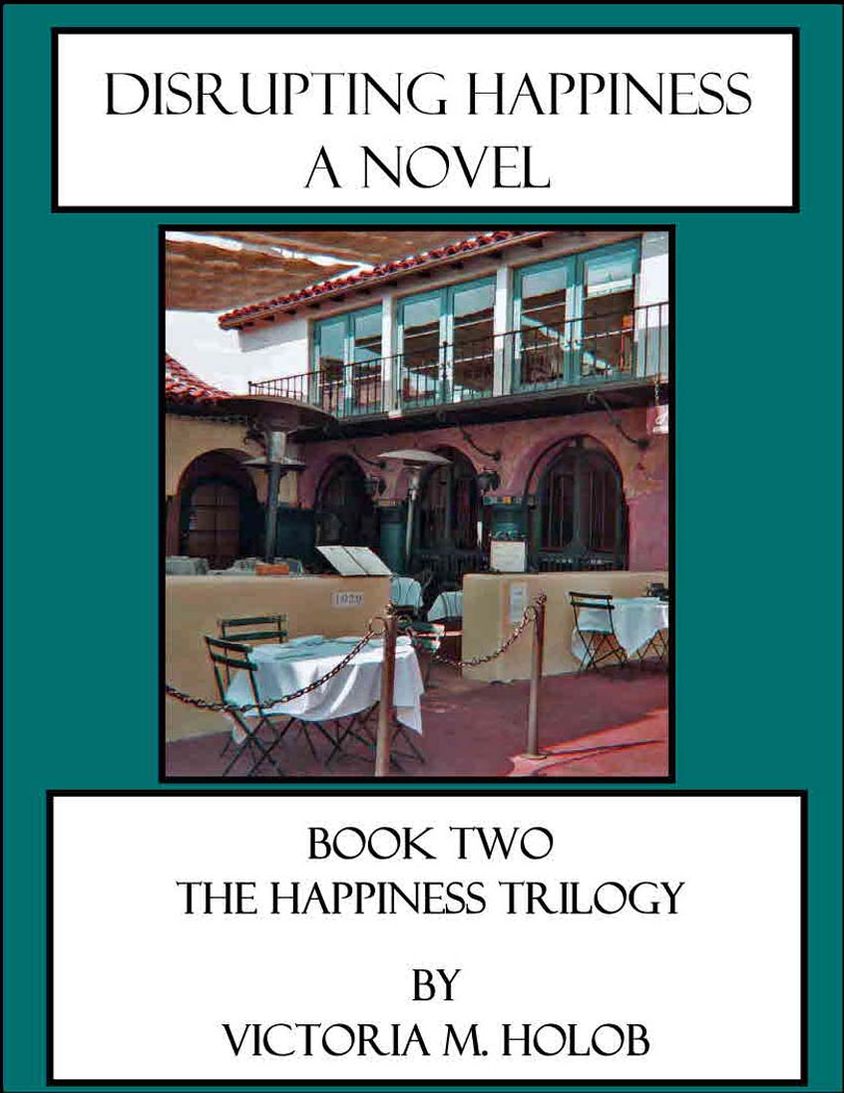 DISRUPTING HAPPINESS, A Novel