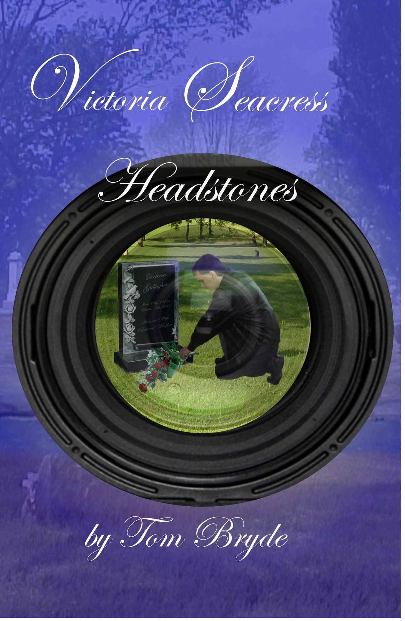 Victoria Seacress: Headstones