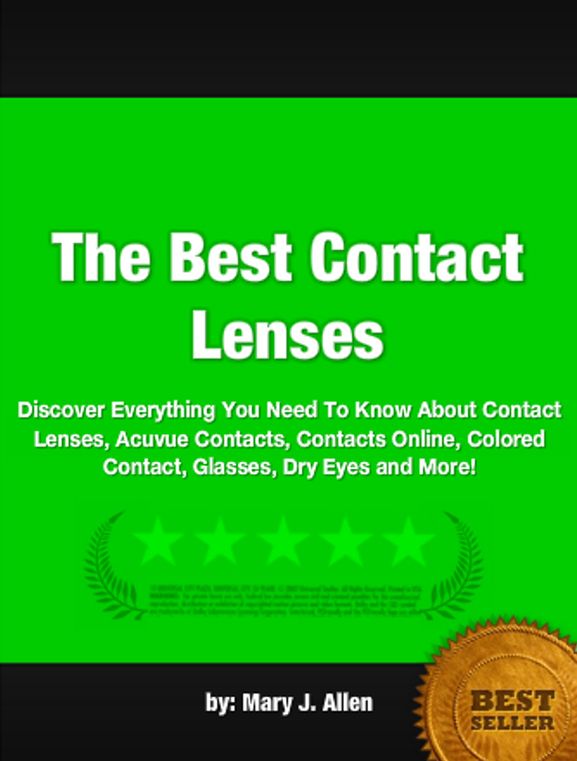 The Best Contact Lenses:Discover Everything You Need To Know About Contact Lenses, Acuvue Contacts, Contacts Online, Colored Contact, Glasses, Dry Eyes and More!