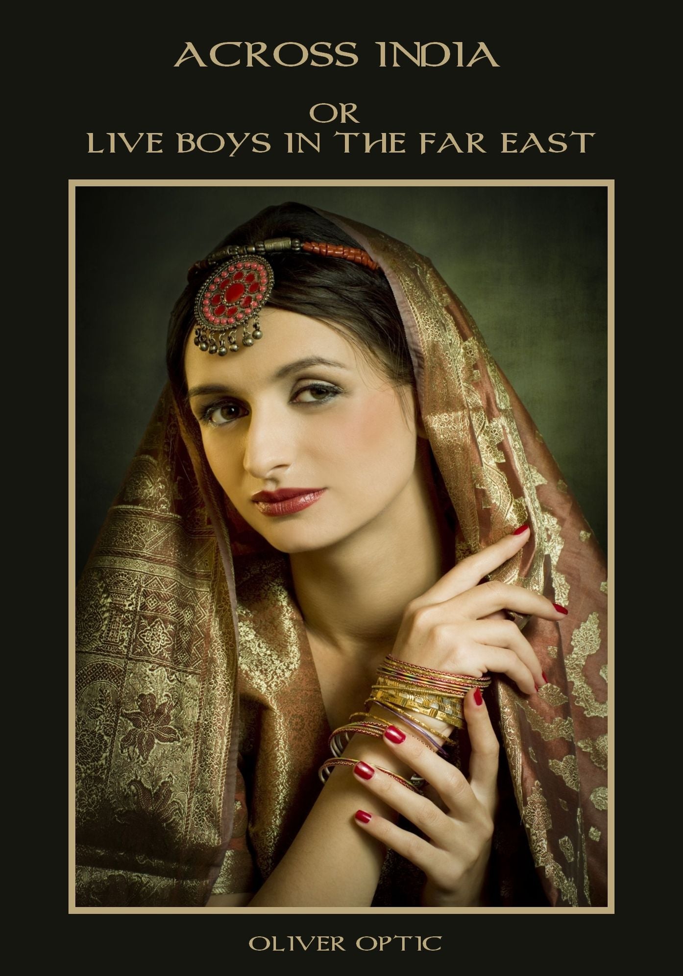 Across India, or Live Boys in the Far East (Illustrated)