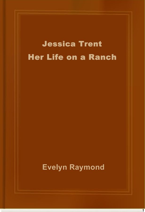 Jessica Trent: Her Life on a Ranch
