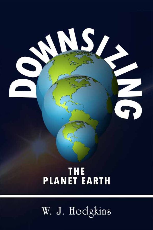 Downsizing the Planet Earth