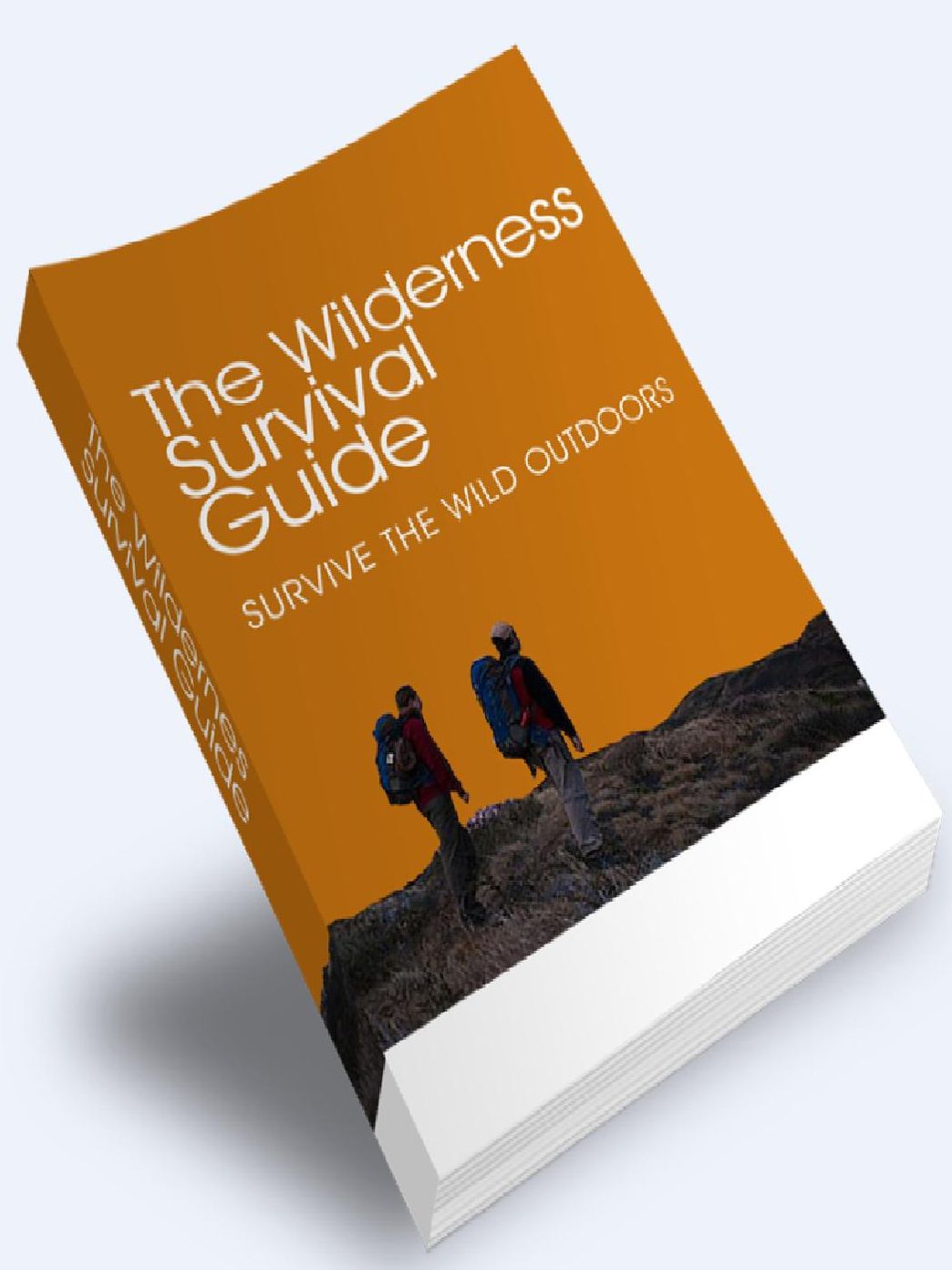 The Wilderness survival Guide - Survive The Wild Outdoors