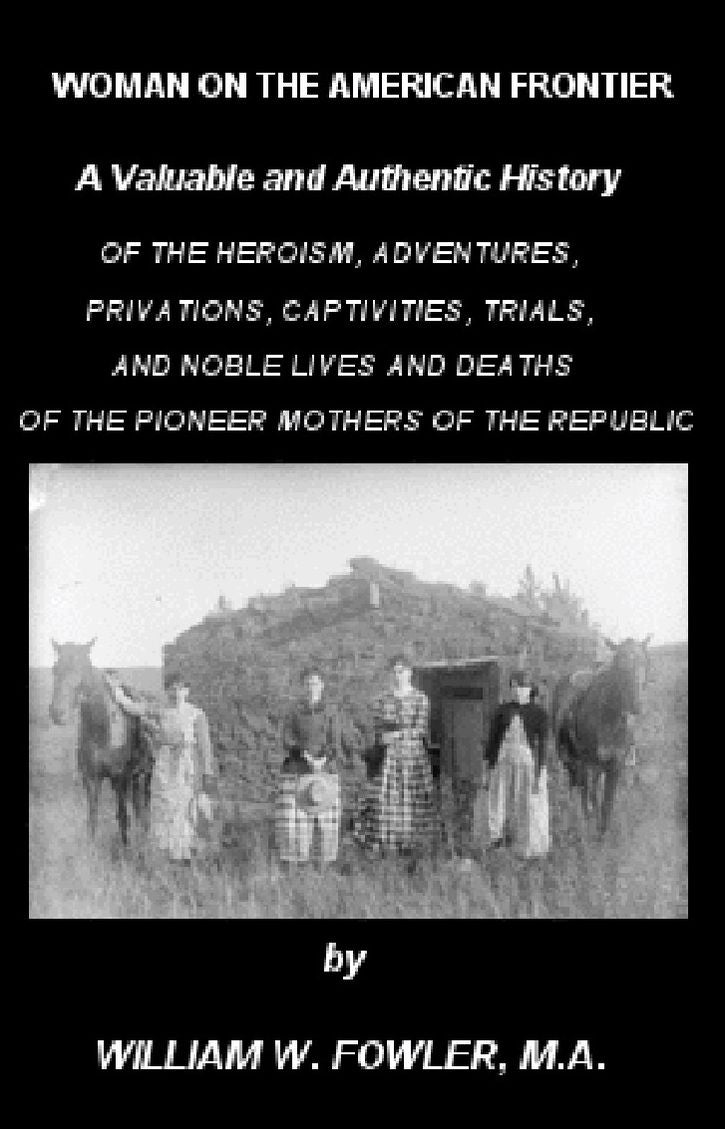 Women on the American Frontier by William Worthington Fowler (Illustrated)