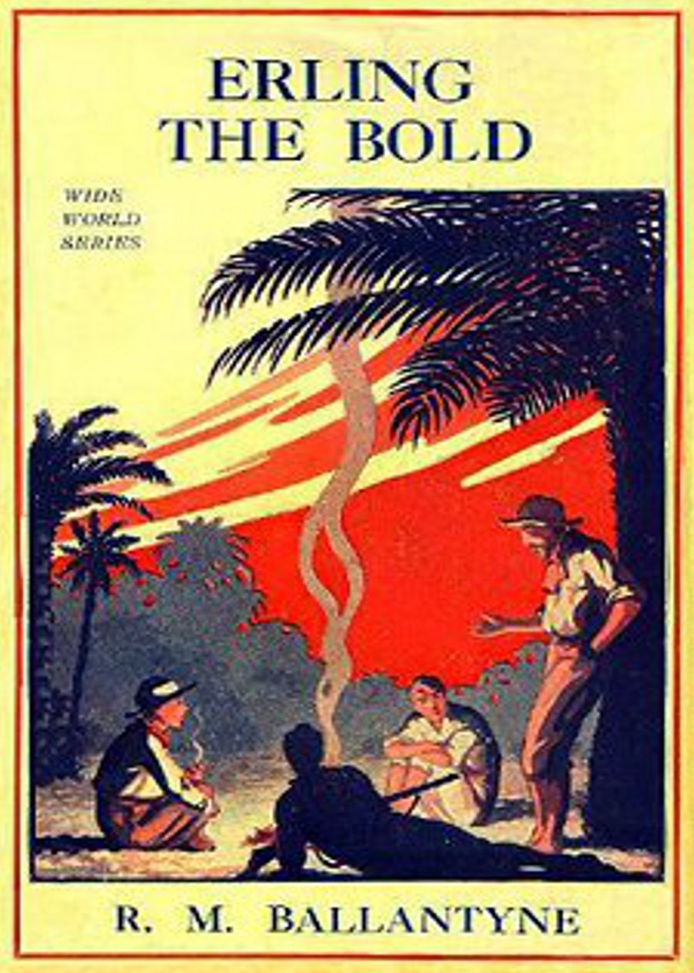 Erling the Bold: A Tale of Norse Sea Kings! An Adventure, Nautical Classic By Robert Michael Ballantyne! AAA+++