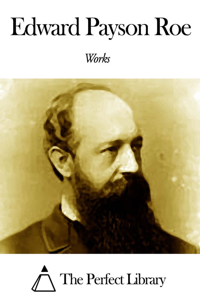 Works of Edward Payson Roe