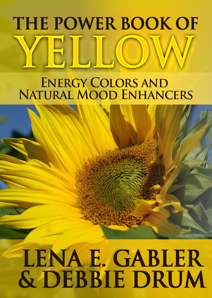 The Power Book of Yellow Energy Colors and Natural Mood Enhancers (Color Power Series)
