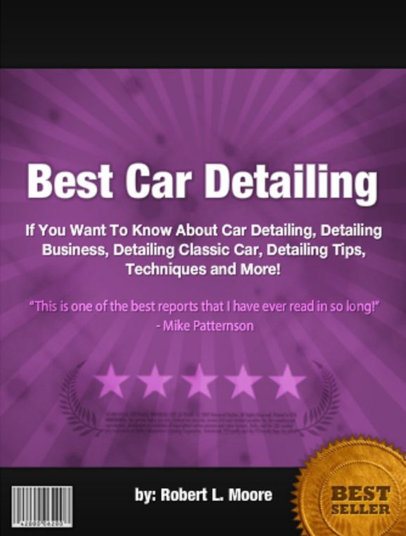 Best Car Detailing :If You Want To Know About Car Detailing, Detailing Business, Detailing Classic Car, Detailing Tips, Techniques and More!