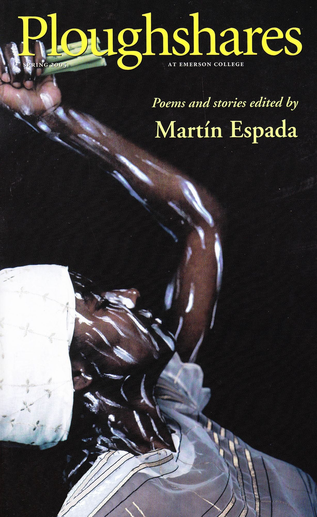 Ploughshares Spring 2005 Guest-Edited by Martin Espada