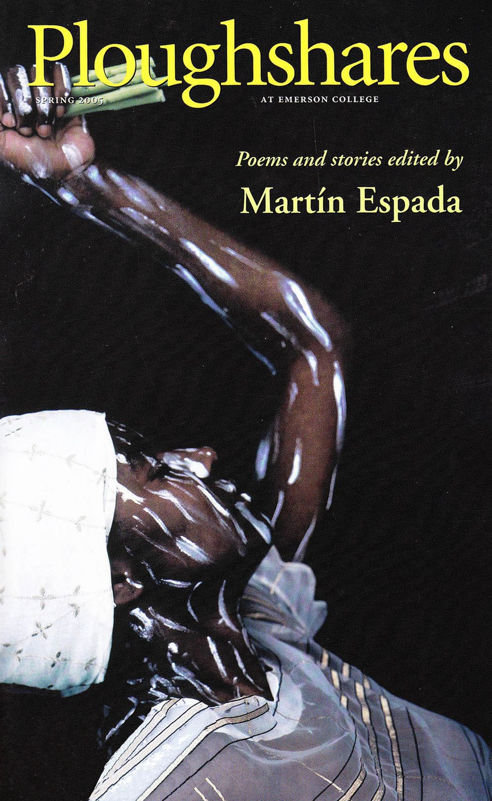 Ploughshares Spring 2005 Guest-Edited by Martin Espada