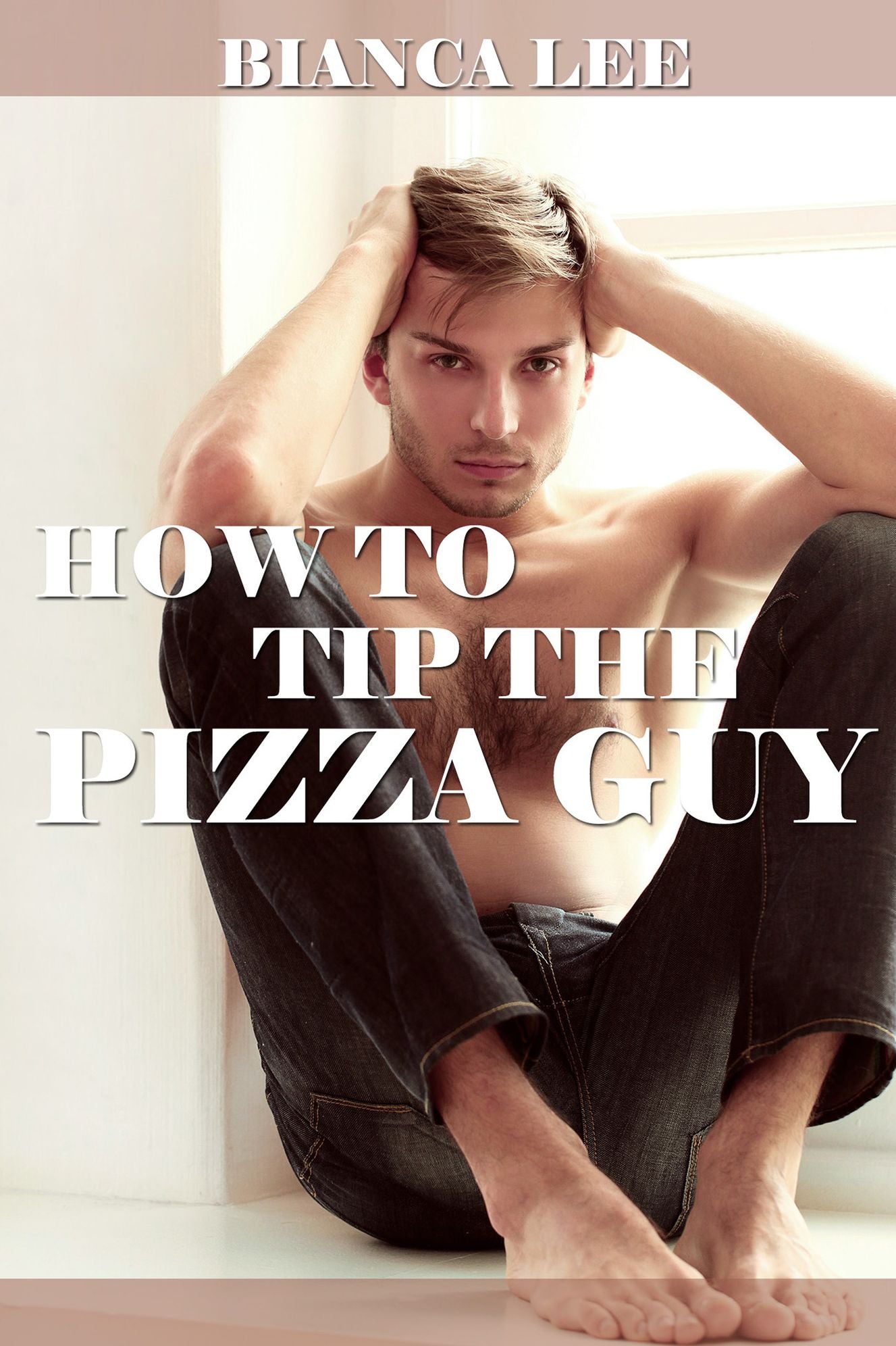 How to Tip the Pizza Guy (stranger first time gay erotica)