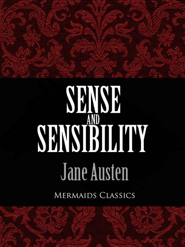 Sense and Sensibility: An Original Classic (Mermaids Classics)