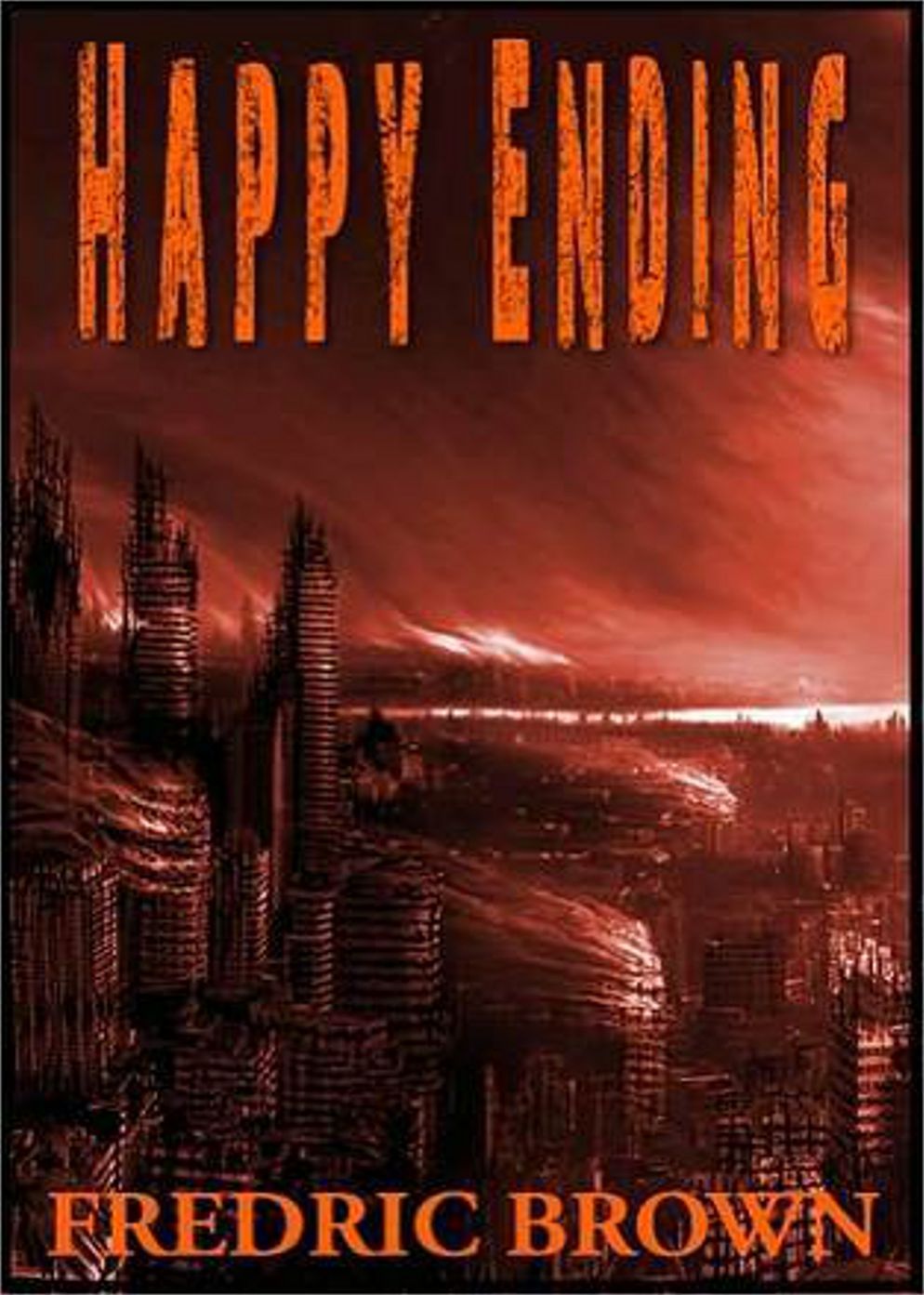Happy Ending: A Short Story, Science Fiction, Post-1930 Classic By Fredric Brown! AAA+++
