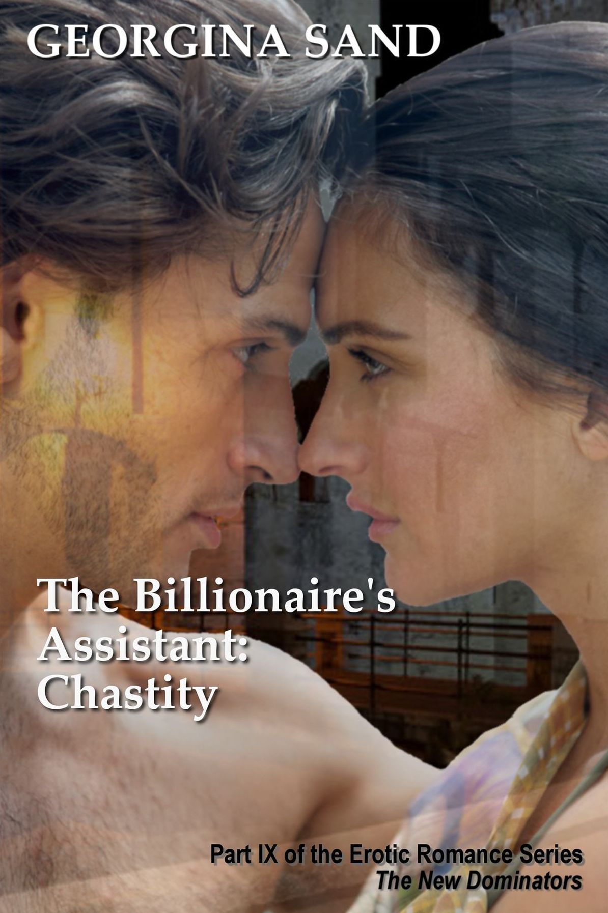 The Billionaire's Assistant Part 9: Chastity (A BDSM Erotic Romance / Billionaire Erotica)