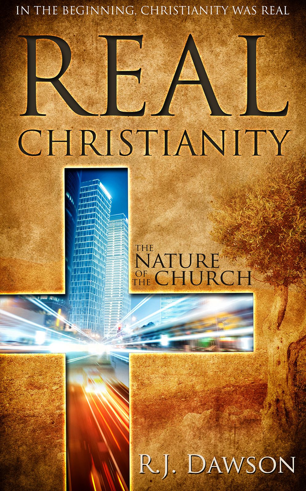 Real Christianity: The Nature of the Church