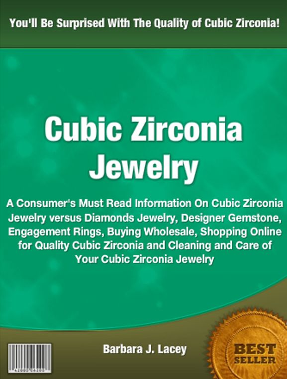 Cubic Zirconia Jewelry: A Consumer's Must Read Information On Cubic Zirconia Jewelry versus Diamonds Jewelry, Designer Gemstone, Engagement Rings, Buying Wholesale, Shopping Online for Quality Cubic Zirconia and
