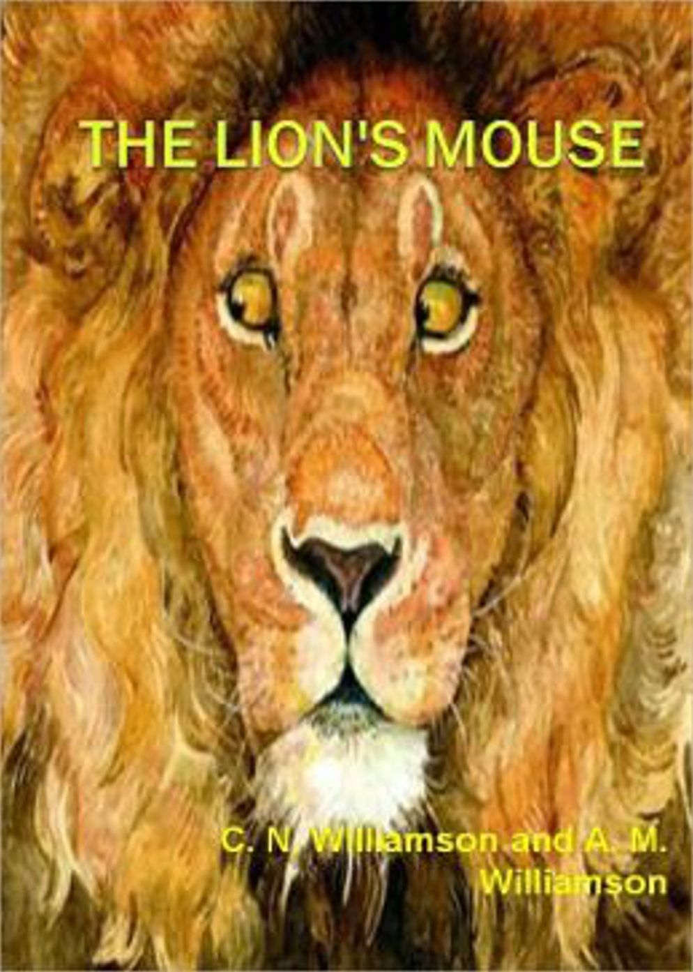 The Lion's Mouse: A Fiction and Literature, Mystery/Detective Classic By C. N. Williamson! AAA+++