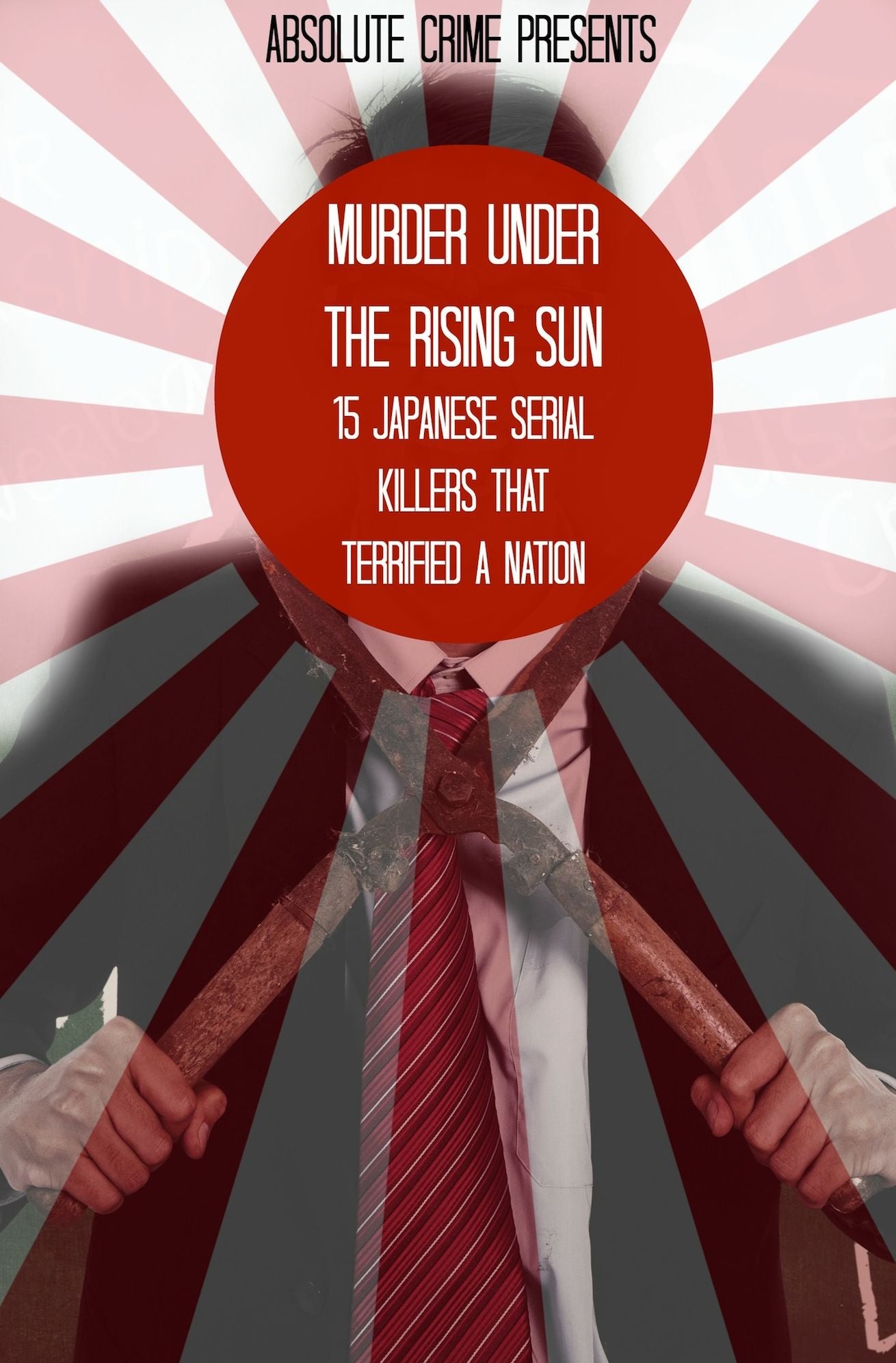 Murder Under the Rising Sun: 15 Japanese Serial Killers That Terrified a Nation