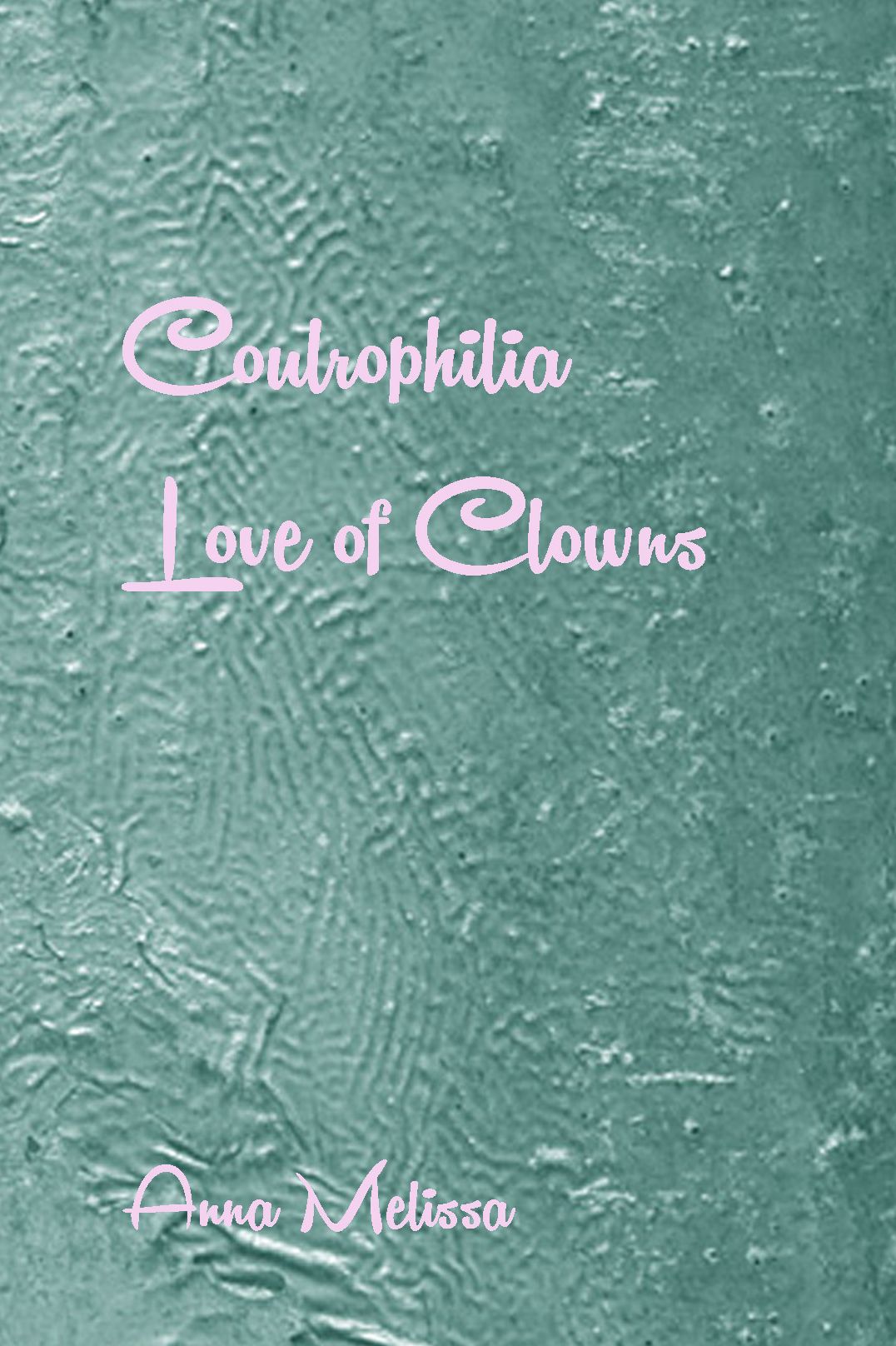 Coulrophilia: Love of Clowns