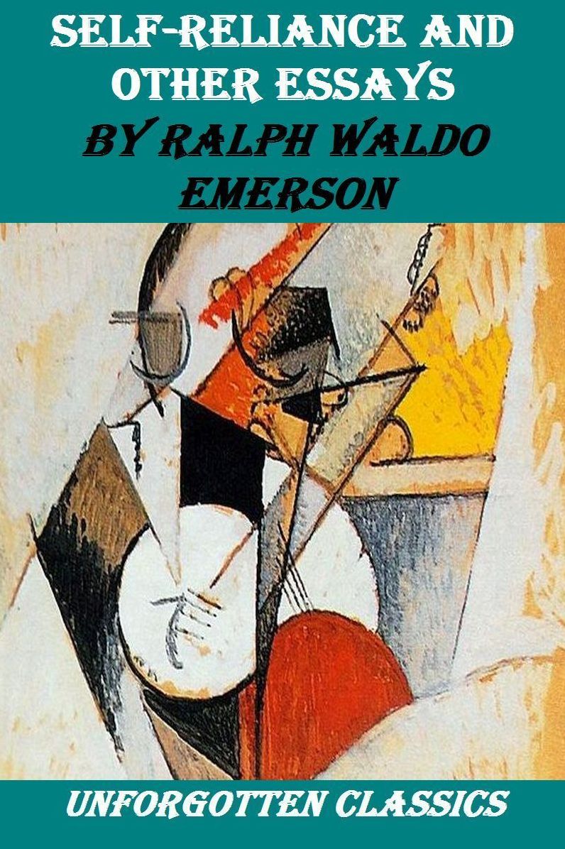 Self-Reliance and Other Essays - Ralph Waldo Emerson