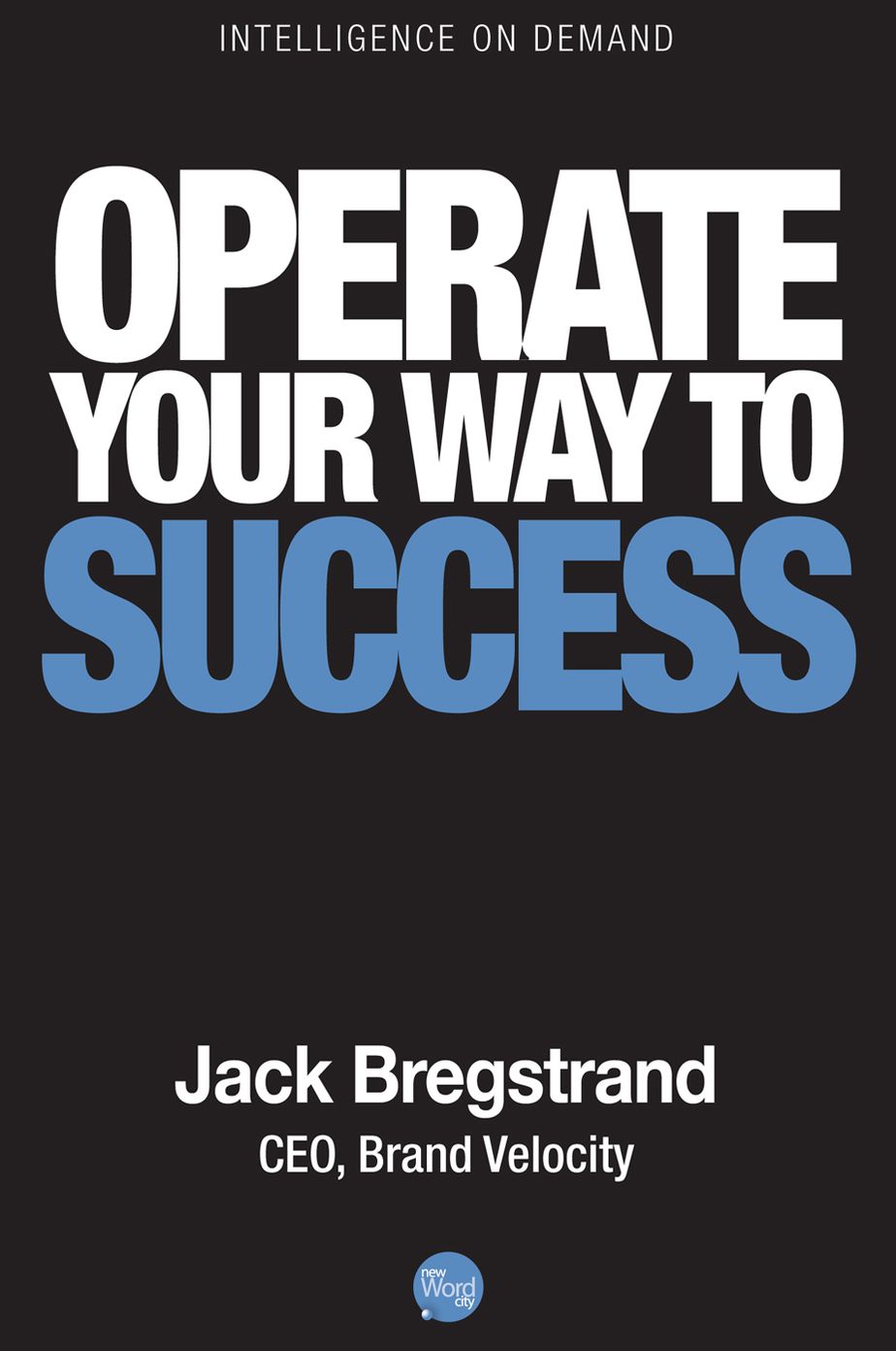 Operate Your Way to Success